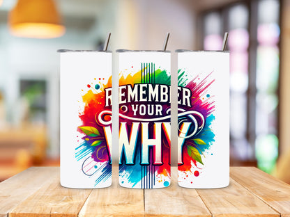 "Remember Your Why" Tumbler – 20 oz. Steel